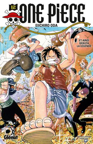Et ainsi débuta la légende - One Piece, tome 12