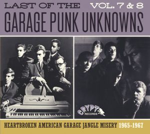 The Last of the Garage Punk Unknowns, Vols. 7-8