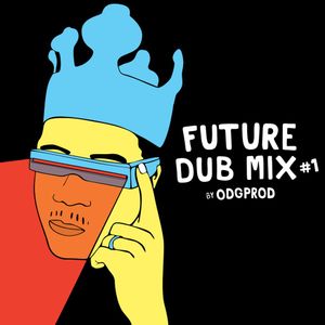 Future Dub Mix #1