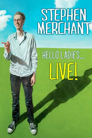 Stephen Merchant: Hello Ladies... Live!