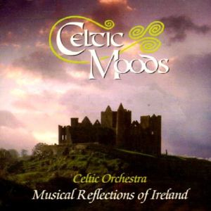 Celtic Moods - Musical Reflections of Ireland