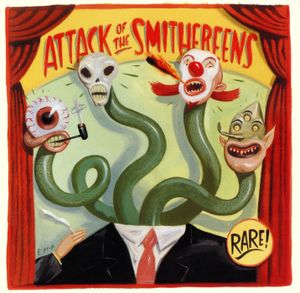 Rarities: Attack of The Smithereens