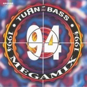 Turn Up the Bass: Megamix 1994