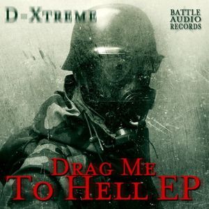 D-Xtreme - Drag Me To Hell Ep (EP)