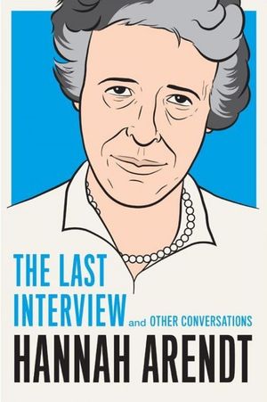 The Last Interview and Other Conversations