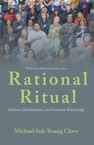 Rational Ritual - Culture, Coordination, and Common Knowledge