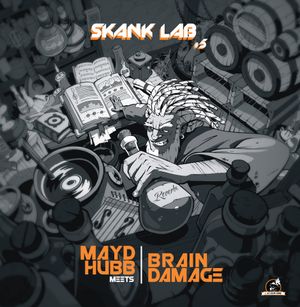 Skank Lab #5 - Mayd Hubb meets Brain Damage (EP)