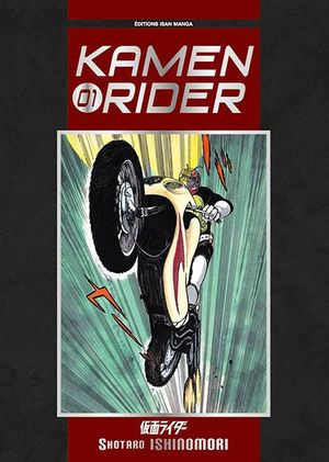 Kamen Rider, tome 1