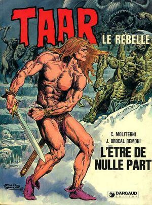 Taar le rebelle 4. L'être de nulle part