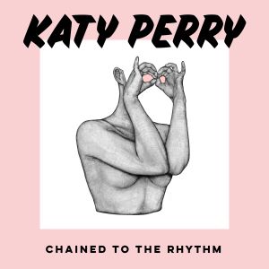 Chained to the Rhythm (Single)