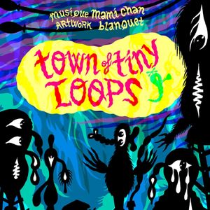 Town of Tiny Loops