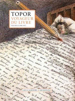 Topor, voyageur du livre - Volume 2 (1981-1986)