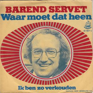 Waar moet dat heen / Ik ben zo verkouden (Single)