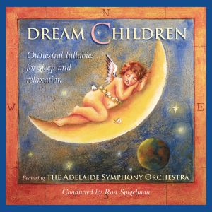 Dream Children: Orchestral Lullabies