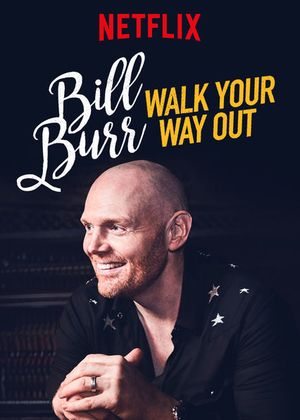 Bill Burr : Walk Your Way Out