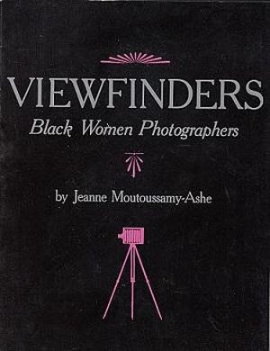 Viewfinders : Black Women Photographers