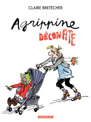 Agrippine déconfite - Agrippine, tome 8