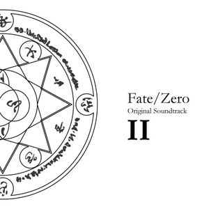 Fate/Zero Original Soundtrack II (OST)