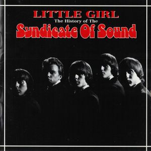 Little Girl: The History of The Syndicate Of Sound