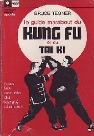 Le guide marabout du Kung Fu et du Tai Ki