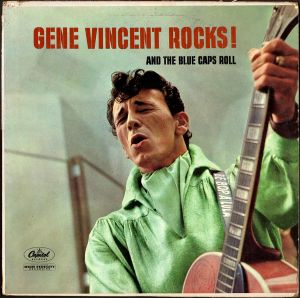 Gene Vincent Rocks! & The Blue Caps Roll