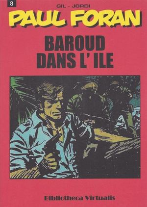 Baroud dans l'île - Paul Foran, tome 8