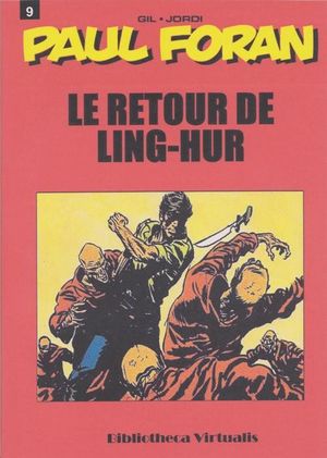 Le Retour de Ling-Hur - Paul Foran, tome 9