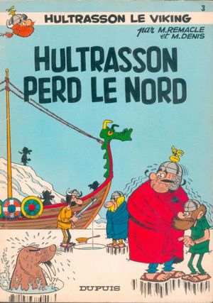 Hultrasson perd le nord - Hultrasson, tome 3
