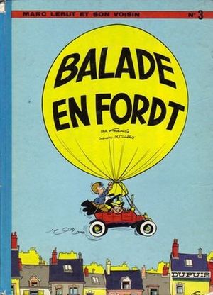 Balade en Ford T - Marc Lebut et son voisin, tome 3
