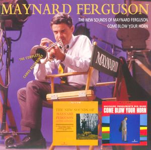 The New Sounds of Maynard Ferguson / Come Blow Your Horn