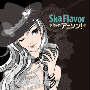 Ska Flavor loves アニソン!