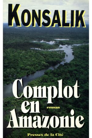 Complot en Amazonie