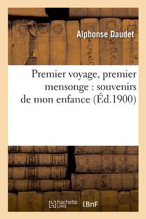 Premier voyage, premier mensonge : souvenirs de mon enfance