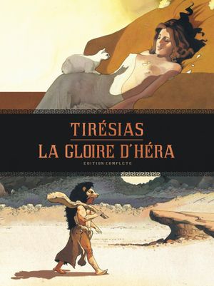 Tirésias / La Gloire d'Héra - Édition complète