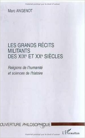 Les grands recits militants des 19e et 20e siecles