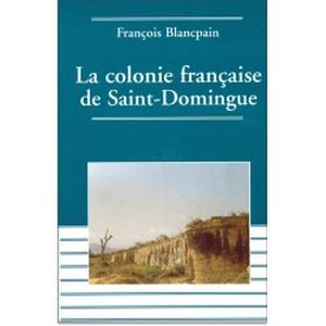 La colonie française de Saint-Domingue