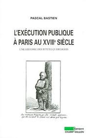 L'exécution publique à Paris au XVIIIème siècle