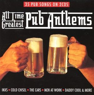 All Time Greatest Pub Anthems