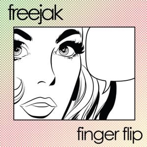 Freejak Finger Flip Radio edit