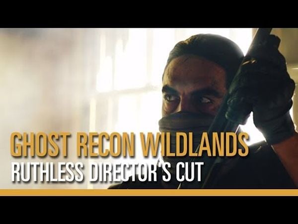 Tom Clancy's Ghost Recon Wildlands: Ruthless Director's Cut