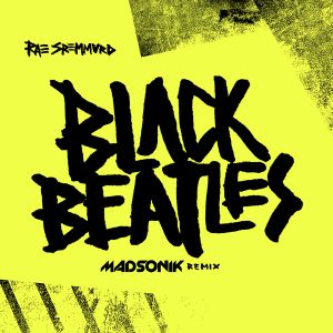 Black Beatles (Madsonik remix)