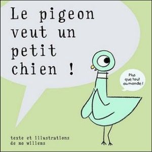 Le pigeon veut un petit chien