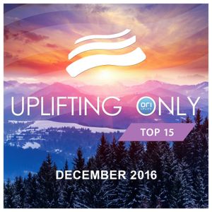 Uplifting Only: Top 15: December 2016