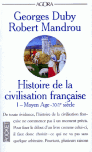 Moyen-Age-XVIe siècle, Histoire de la civilisation française Tome 1