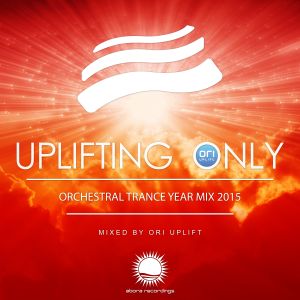 Uplifting Only: Orchestral Trance Year Mix 2015