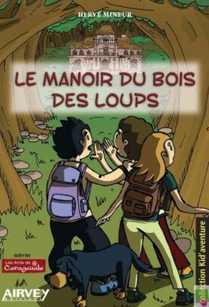 Le manoir du bois des loups