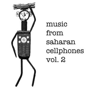 Music From Saharan Cellphones, Volume 2