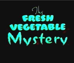 image-https://media.senscritique.com/media/000016825330/0/the_fresh_vegetable_mystery.jpg