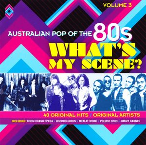 What’s My Scene? Australian Pop of the 80s, Vol 3