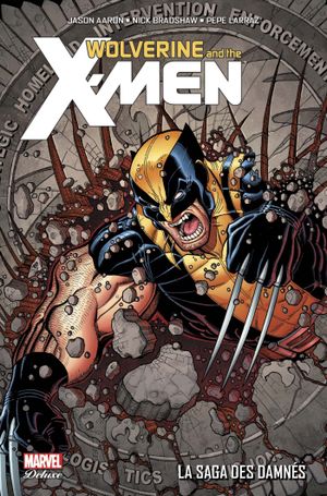 La Saga des damnés - Wolverine and the X-Men, tome 4